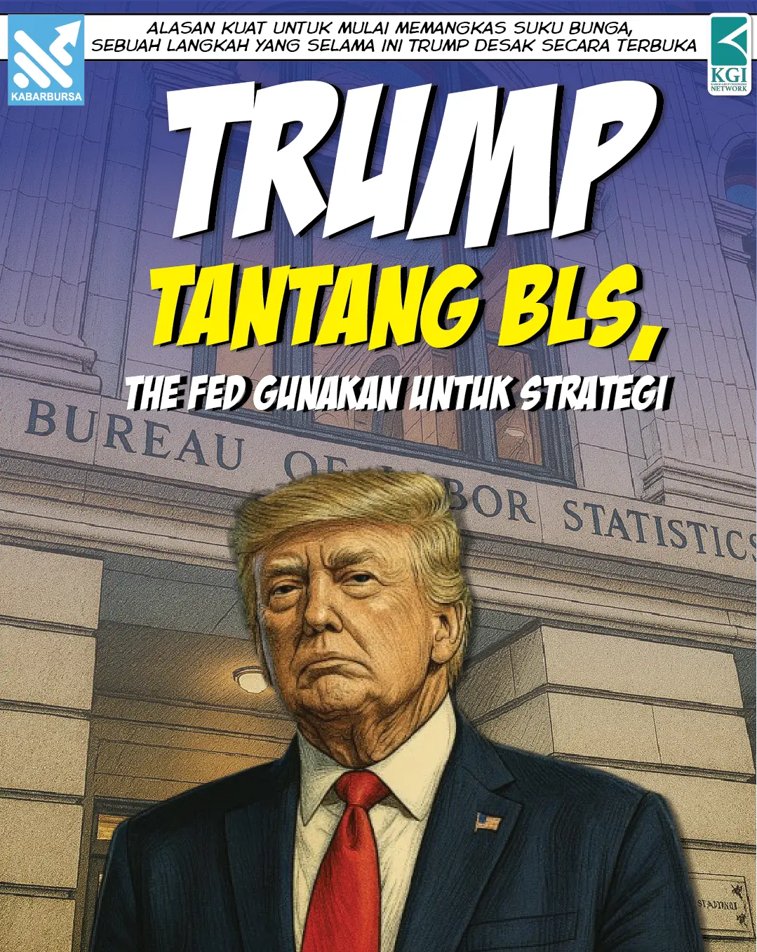 Trump Tantang BLS, The Fed Gunakan untuk Strategi