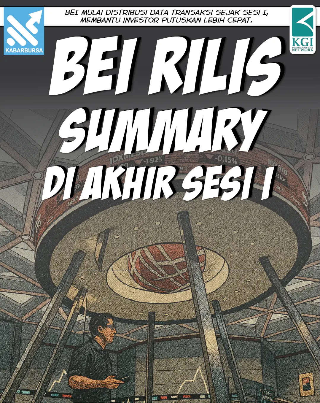 BEI Rilis Summary di Akhir Sesi I