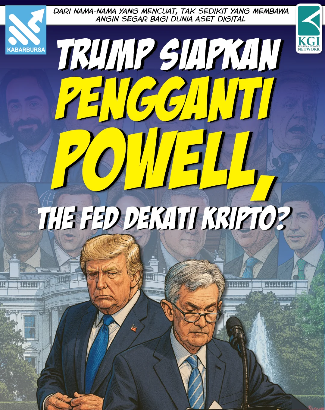 Trump Siapkan Pengganti Powell, The Fed Dekati Kripto?