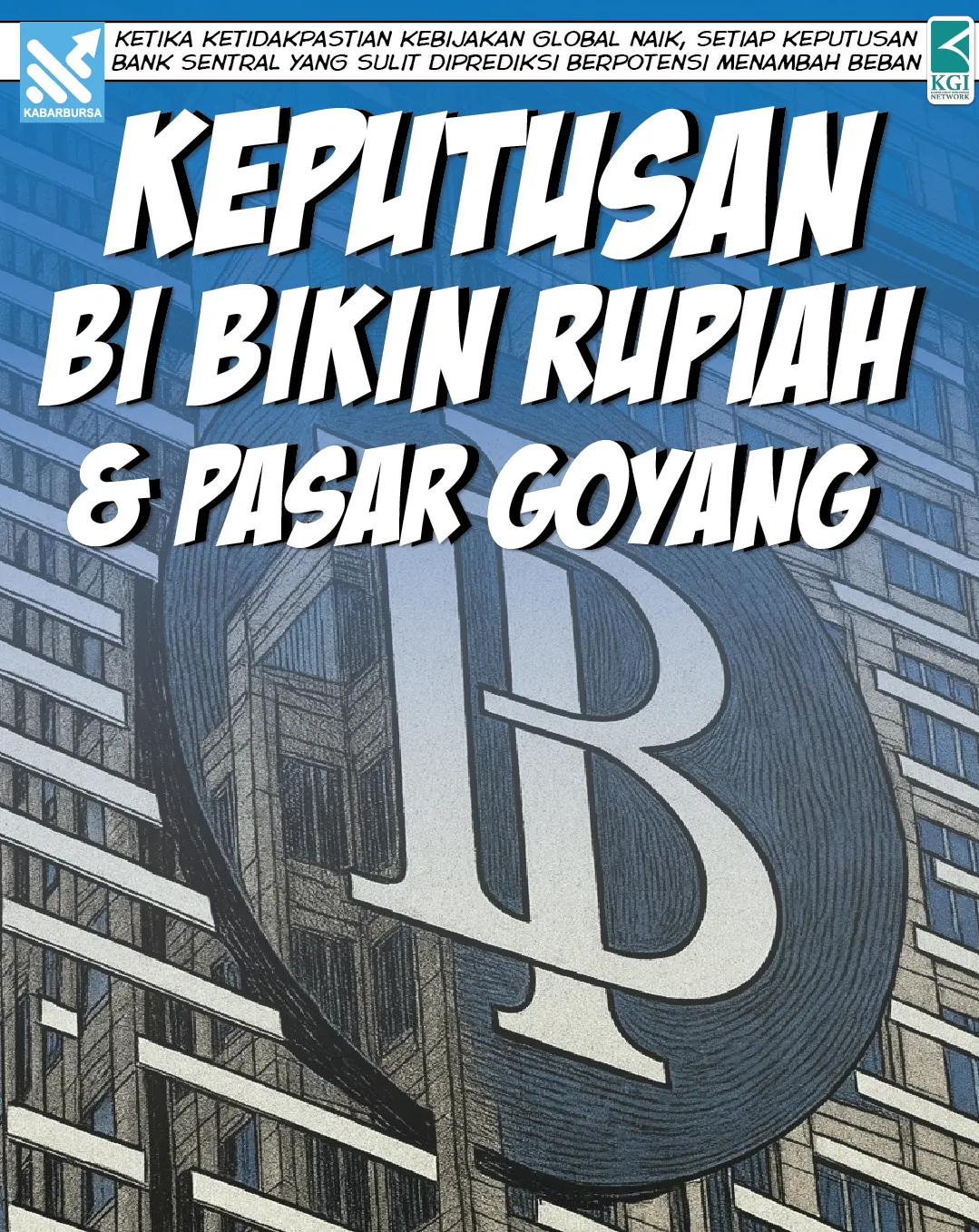 Keputusan BI Bikin Rupiah & Pasar Goyang