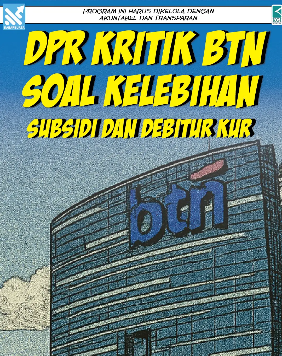 DPR Kritik BTN soal Kelebihan Subsidi dan Debitur KUR
