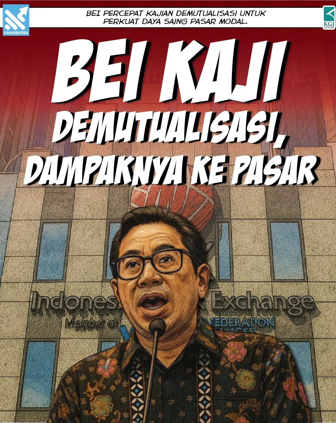 BEI Kaji Demutualisasi, Dampaknya ke Pasar