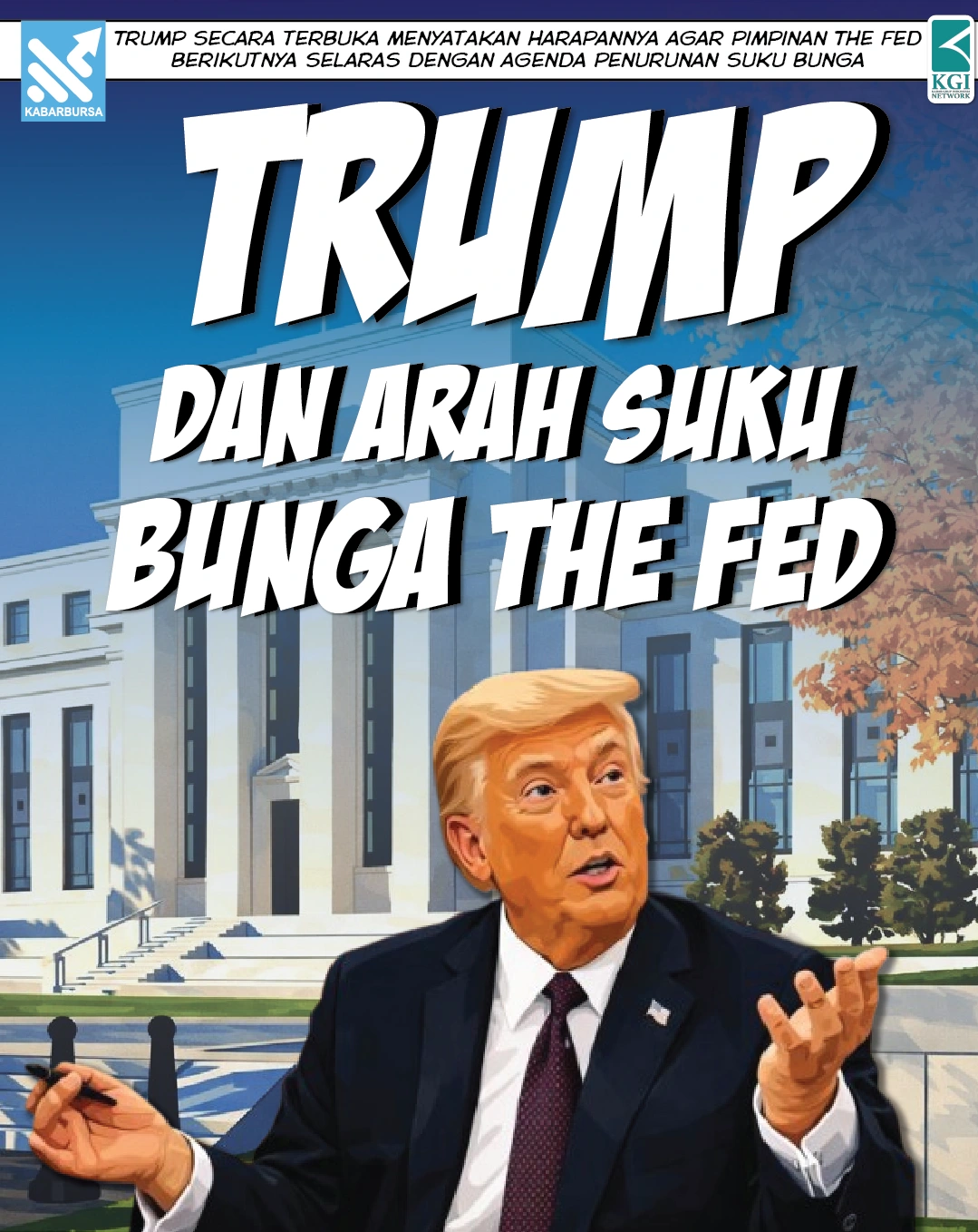 Trump dan Arah Suku Bunga The Fed
