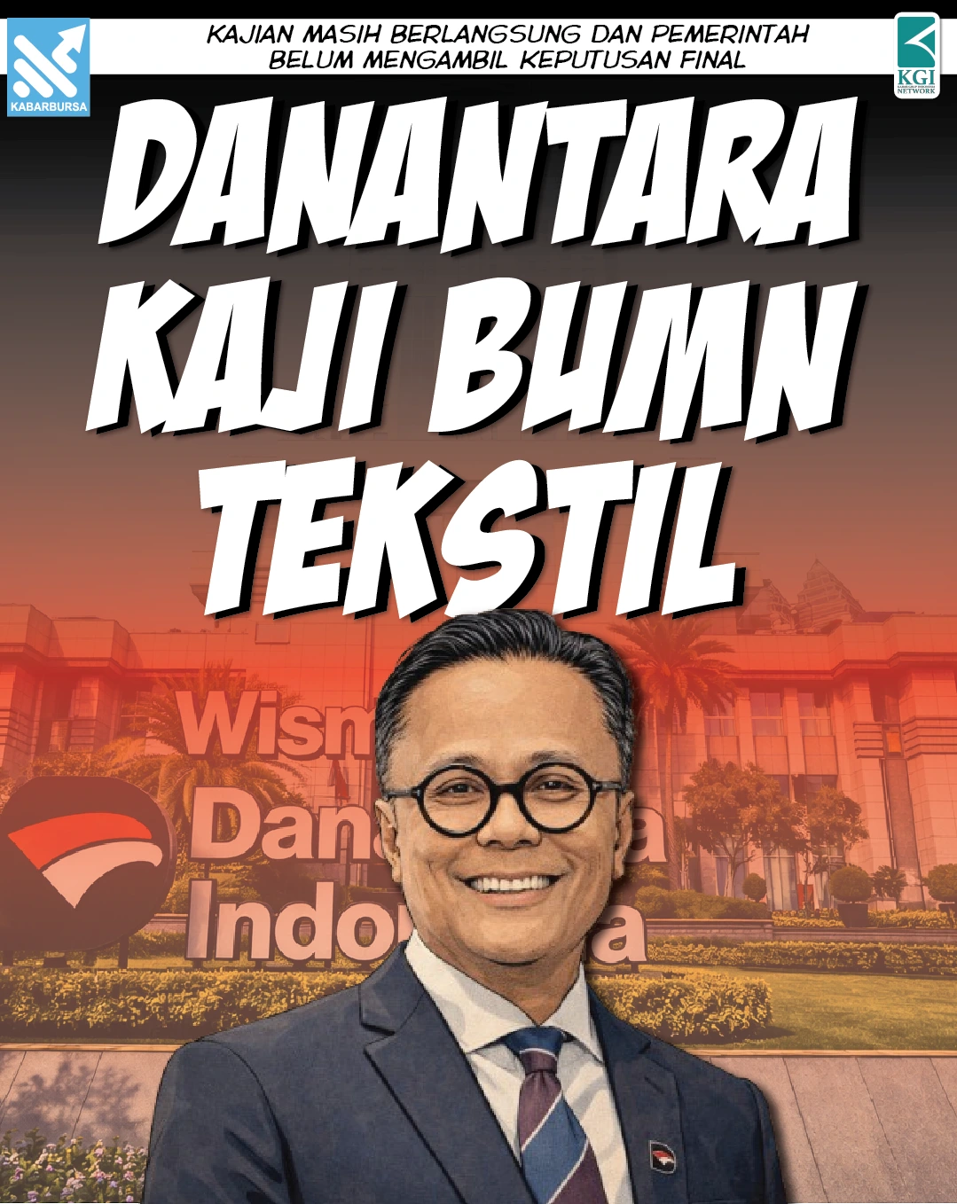 Danantara Kaji BUMN Tekstil