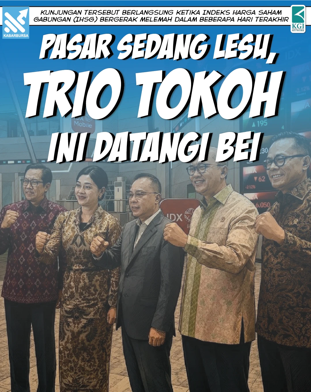 Pasar Sedang Lesu, Trio Tokoh Ini Datangi BEI