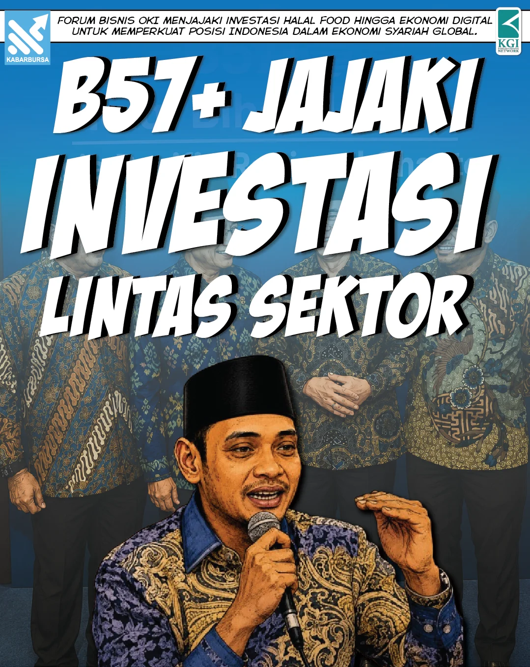 B57+ Jajaki Investasi Lintas Sektor